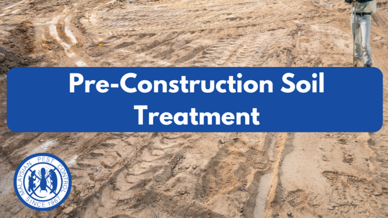 Pre-Construction Soil Treatment | Termite | Malaysian Pest Control